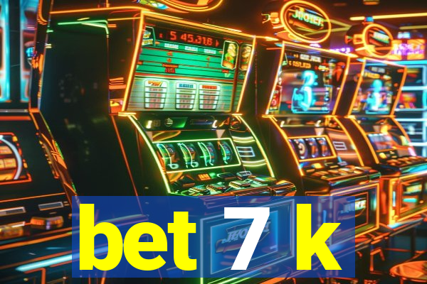 bet 7 k